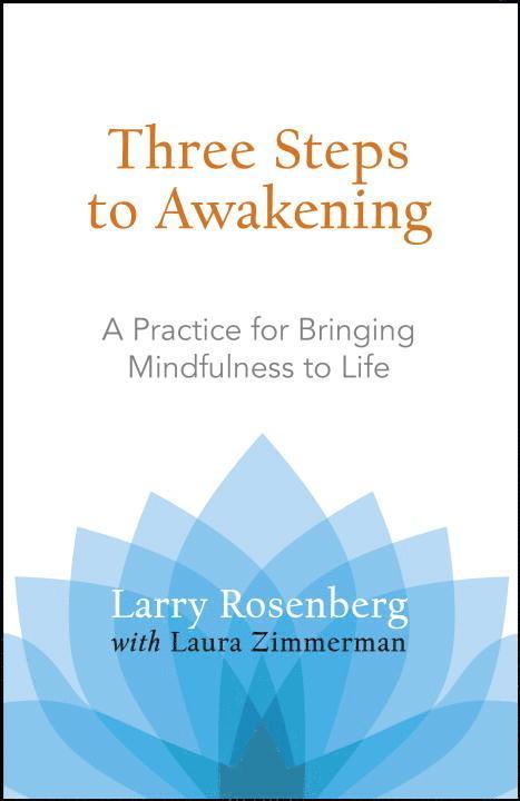 Larry Rosenberg, Laura Zimmerman - Three Steps to Awakening, Häftad