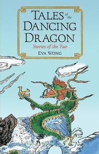 bokomslag Tales of the Dancing Dragon