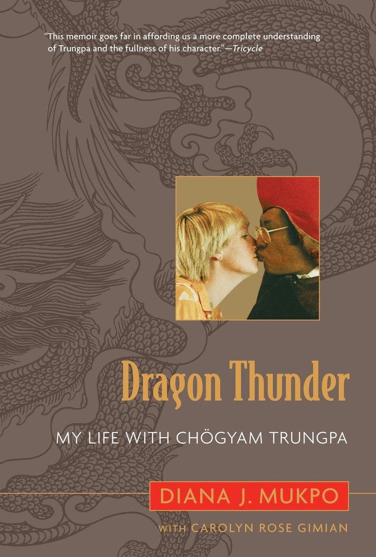 Carolyn Rose Gimian, Diana J. Mukpo, Carolyn Gimian - Dragon Thunder, Häftad