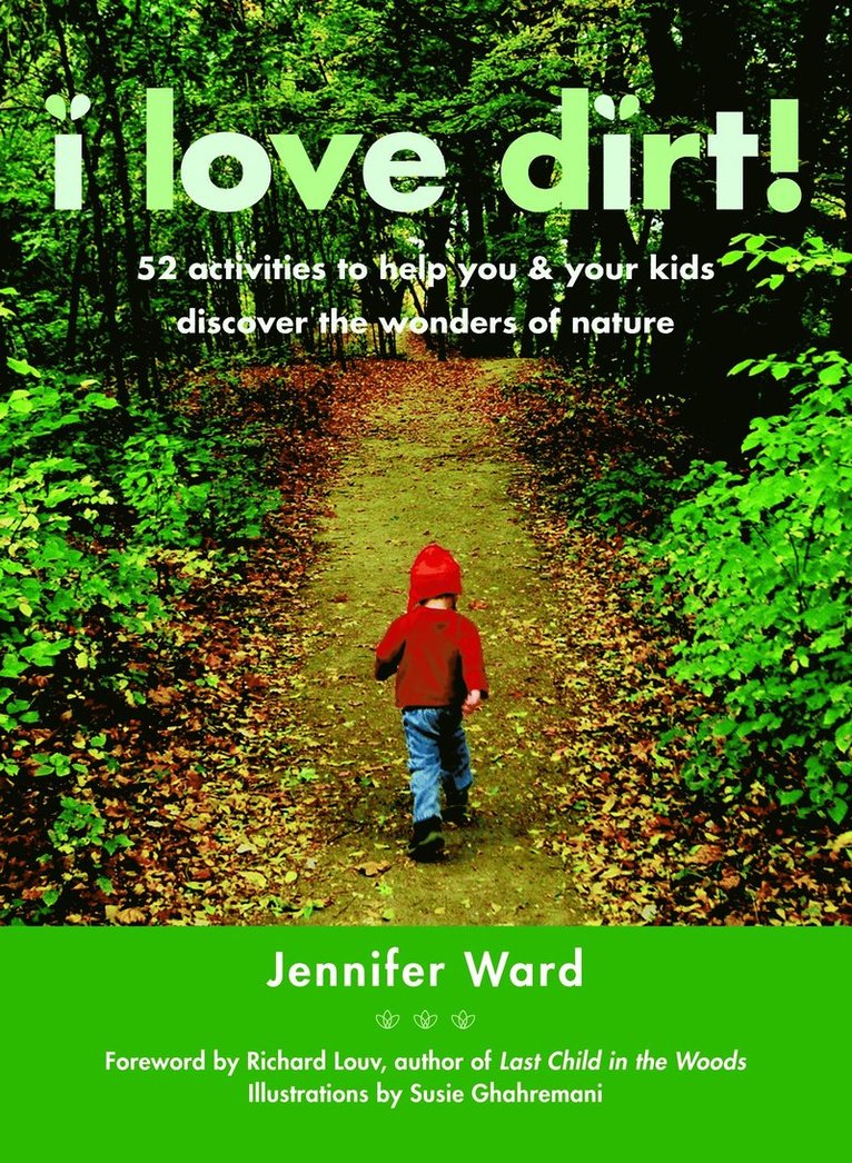 Jennifer Ward - I Love Dirt!, Häftad