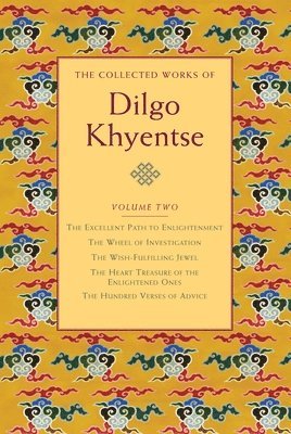 Dilgo Khyentse - The Collected Works of Dilgo Khyentse, Volume Two, Inbunden