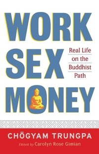 bokomslag Work, Sex, Money