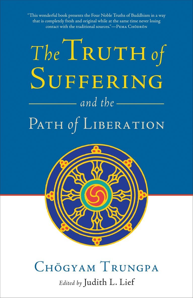 The Truth of Suffering and the Path of Liberation 1