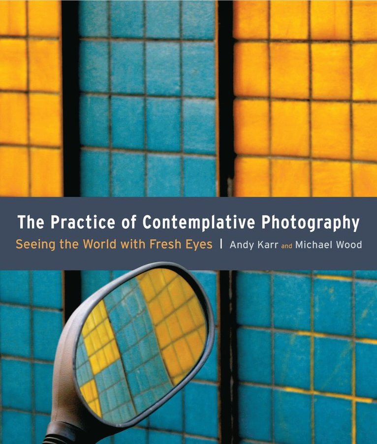 Practice of Contemplative Photography