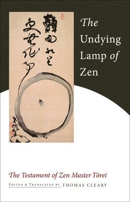 bokomslag The Undying Lamp of Zen