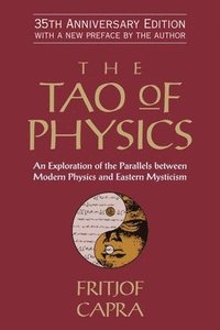 bokomslag The Tao of Physics: An Exploration of the Parallels Between Modern Physics and Eastern Mysticism
