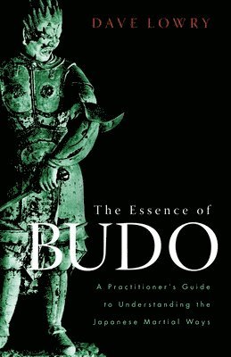 bokomslag The Essence of Budo