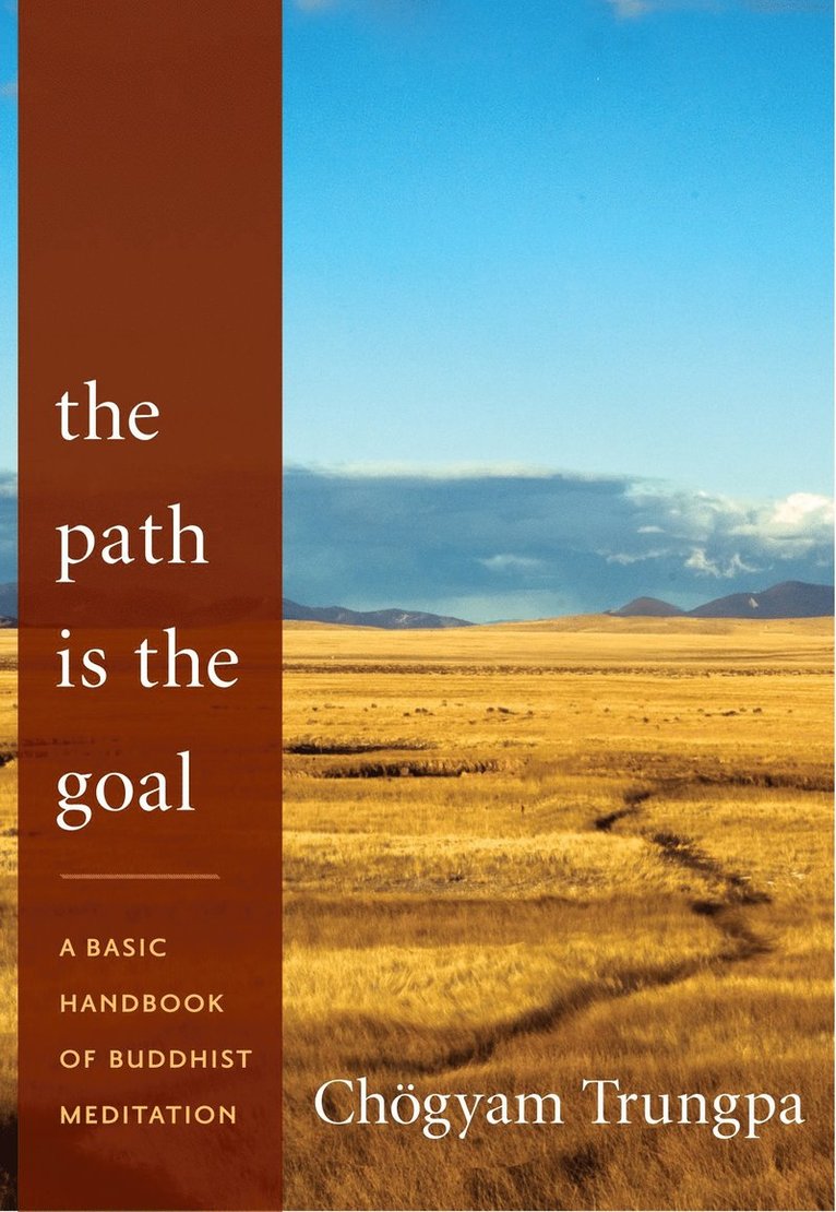 Chogyam Trungpa, Chögyam Trungpa - Path Is the Goal, Häftad