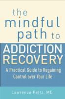 bokomslag The Mindful Path to Addiction Recovery