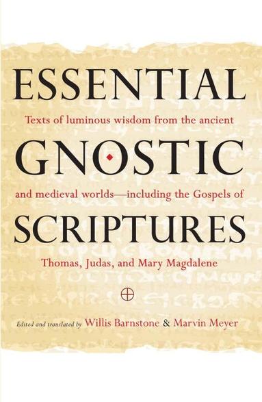 Marvin Meyer, Willis Barnstone - Essential Gnostic Scriptures, Häftad