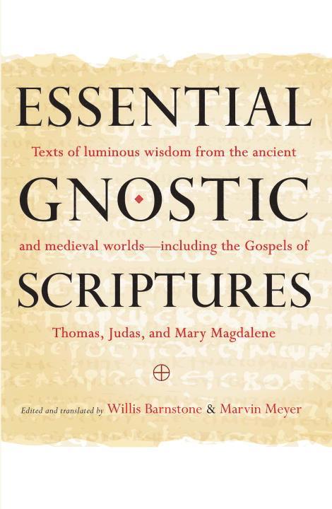 Essential Gnostic Scriptures 1