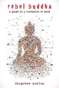 bokomslag Rebel Buddha: A Guide to a Revolution of Mind