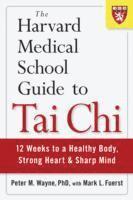 bokomslag The Harvard Medical School Guide to Tai Chi