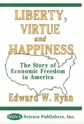 Liberty, Virtue & Happiness 1