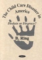 bokomslag Child Care Disaster in America