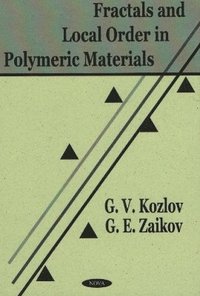 bokomslag Fractals & Local Order in Polymeric Materials