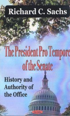 President Pro Tempore of the Senate History & Authority of the Office 1