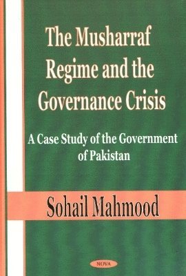 bokomslag Musharraf Regime & the Governance Crisis