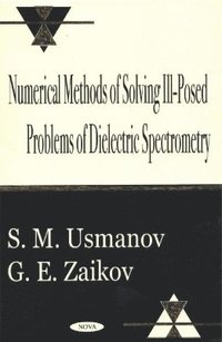 bokomslag Numerical Methods of Solving Ill-Posed Problems of Dielectric Spectrometry