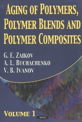 bokomslag Aging of Polymers, Polymer Blends & Polymer Composites