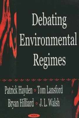 Debating Environmental Regimes 1