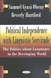 bokomslag Political Independence with Linguistic Servitude