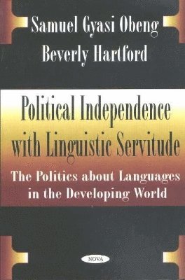 bokomslag Political Independence with Linguistic Servitude