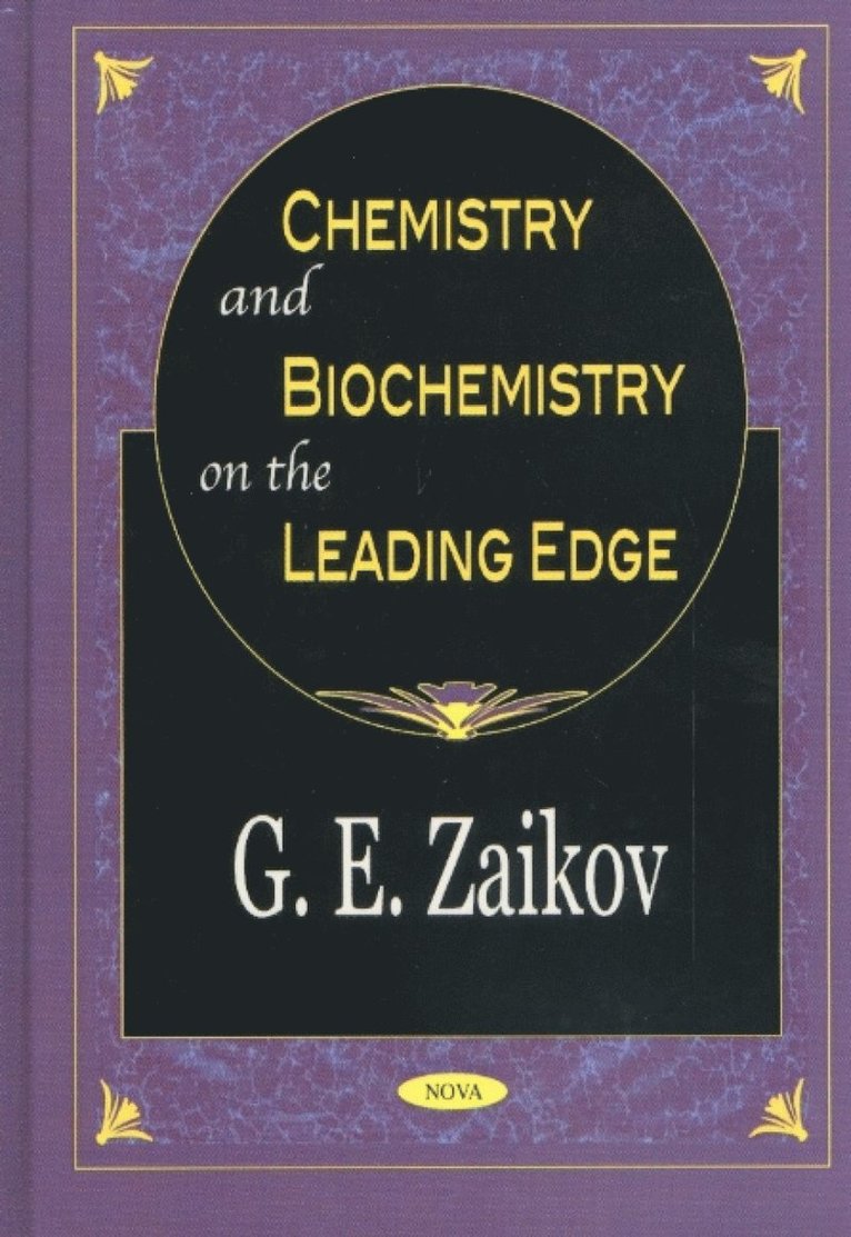 G E Zaikov - Chemistry & Biochemistry on the Leading Edge, Inbunden
