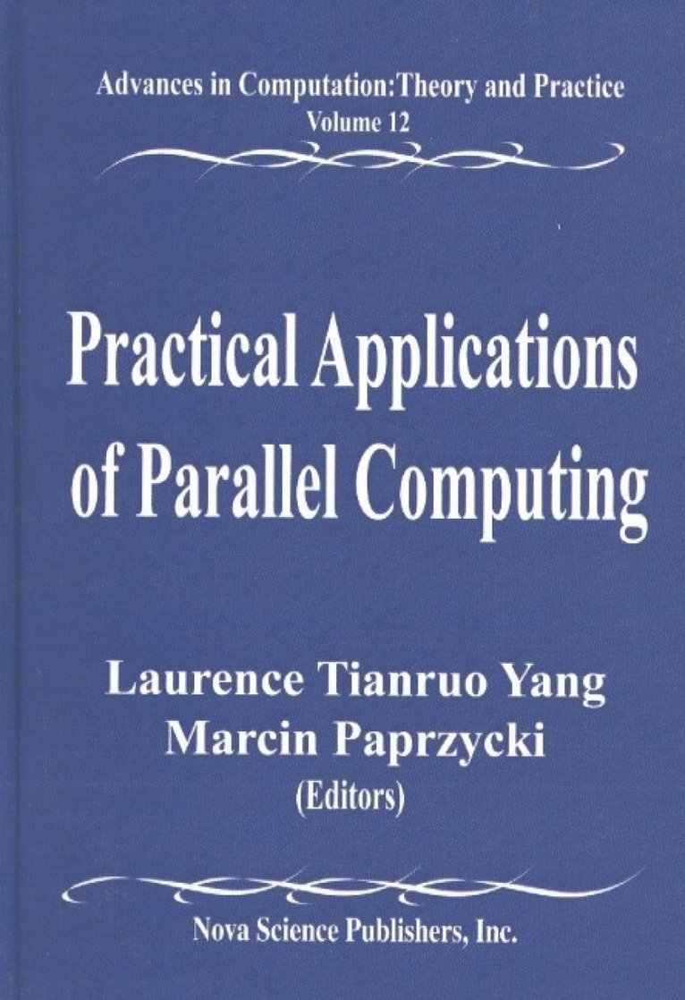 Laurence Tianruo Yang, Marcin Paprzycki - Practical Applications of Parallel Computing, Inbunden