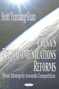 bokomslag China's Telecommunications Reforms