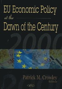 bokomslag EU Economic Policy at the Dawn of the Century