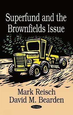 bokomslag Superfund & the Brownfields Issue