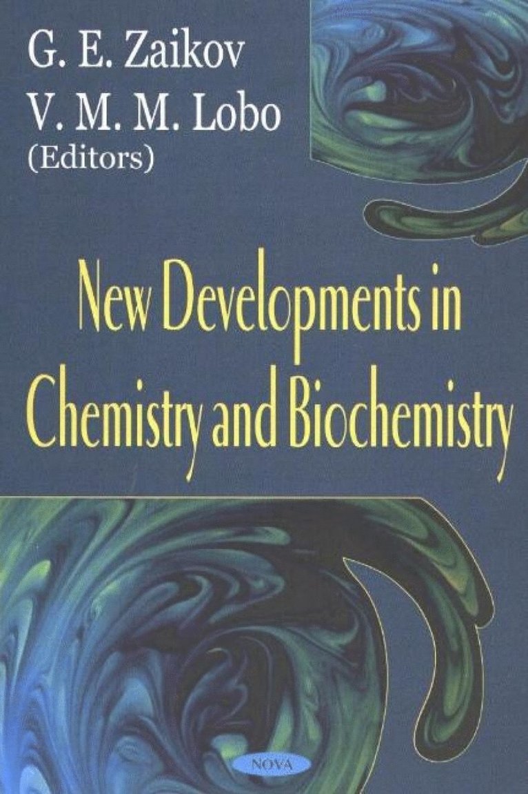 G E Zaikov, V M M Lobo - New Developments in Chemistry & Biochemistry, Inbunden