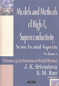 bokomslag Models & Methods of High-Tc Superconductivity, Volume 1