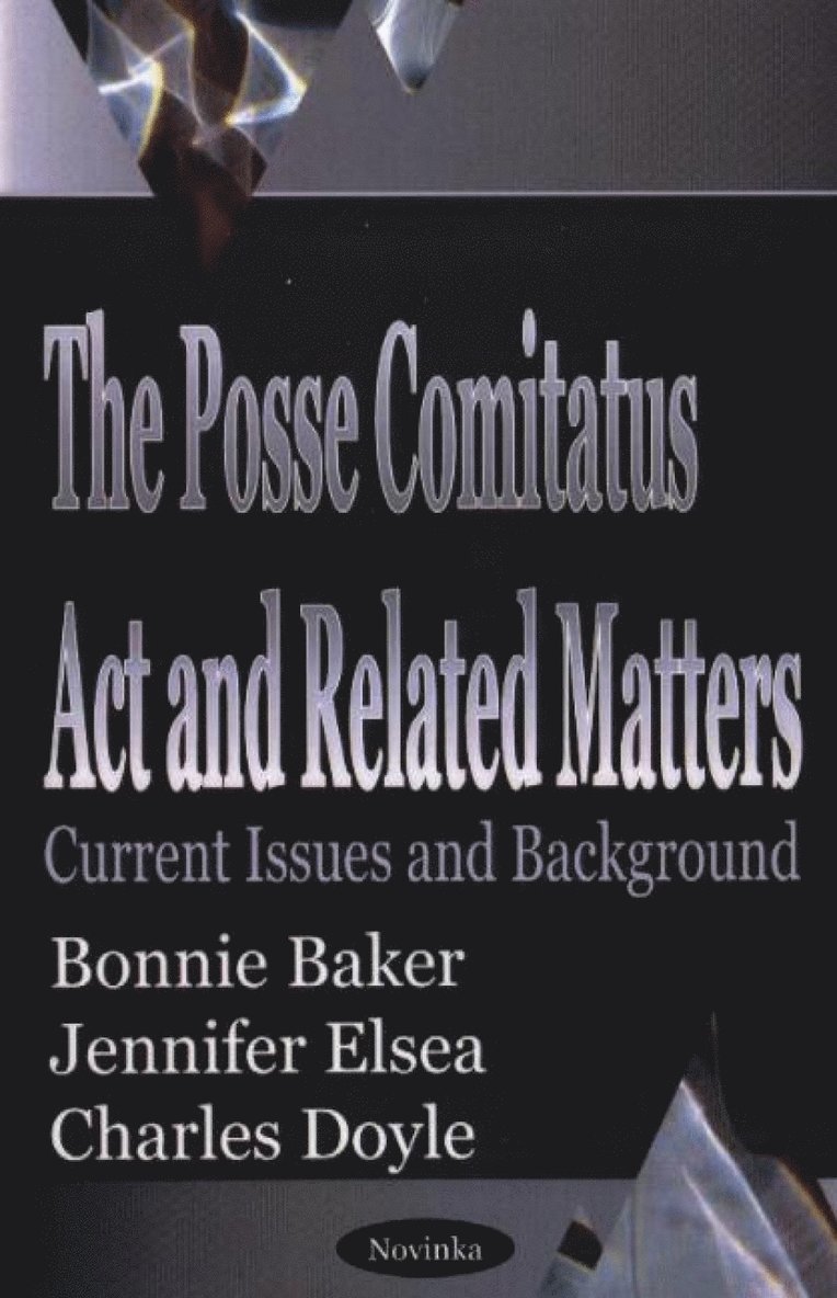 Posse Comitatus Act & Related Matters