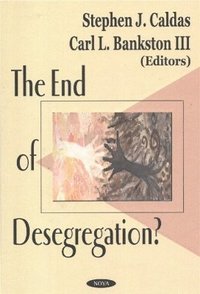 bokomslag End of Desegregation?
