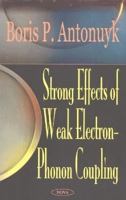 bokomslag Strong Effects of Weak Electron-Phonon Coupling