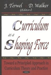 bokomslag Curriculum as a Shaping Force