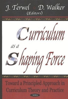 Curriculum as a Shaping Force 1