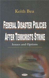 bokomslag Federal Disaster Policies After Terrorists Strike
