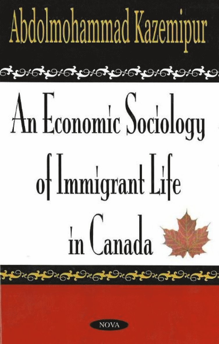 Economic Sociology of Immigrant Life in Canada
