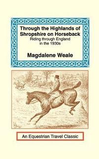 bokomslag Through the Highlands of Shropshire on Horseback