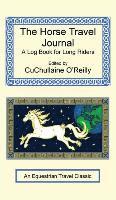 Horse Travel Journal - A Log Book for Long Riders