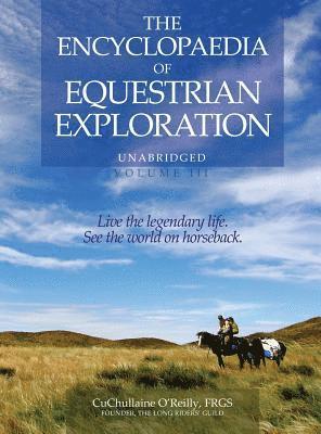 The Encyclopaedia of Equestrian Exploration Volume III 1