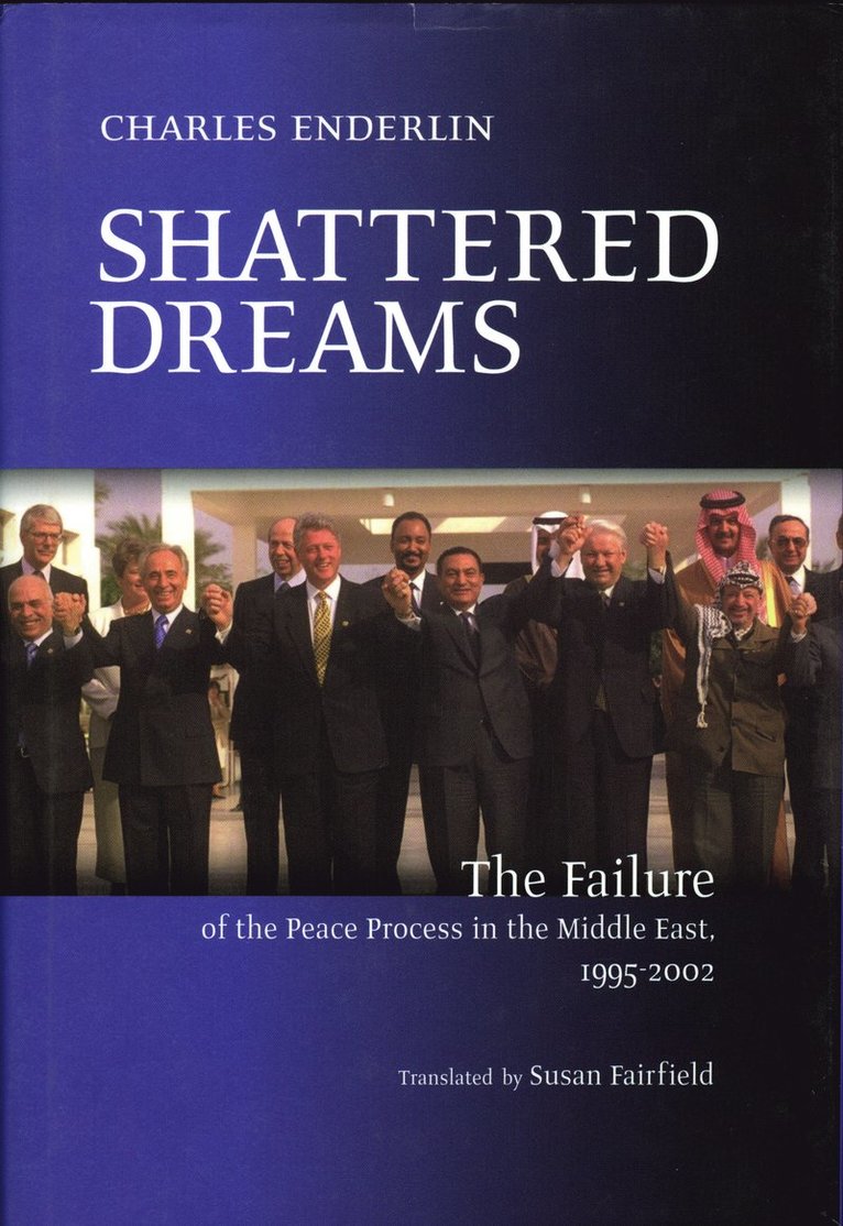 Charles Enderlin - Shattered Dreams, Inbunden