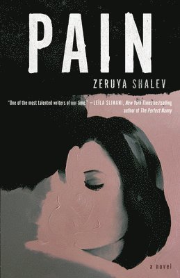 Zeruya Shalev, Sondra Silverston - Pain, Inbunden