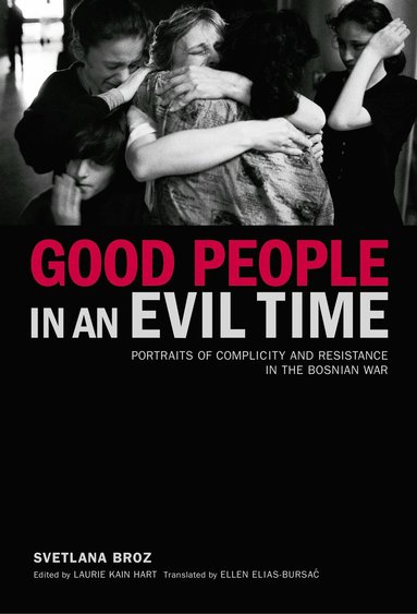 bokomslag Good People in an Evil Time