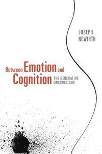 bokomslag Between Emotion and Cognition