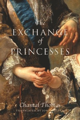 Chantal Thomas - Exchange of Princesses, Häftad