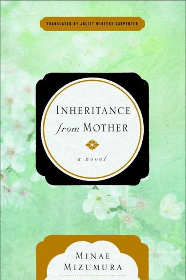 Minae Mizumura - Inheritance from Mother, Inbunden